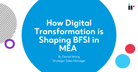 How Digital Transformation is Shaping BFSI in MEA