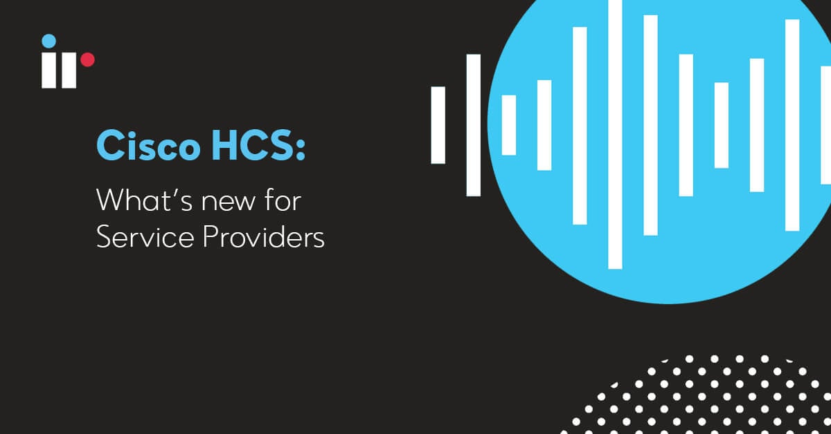 Cisco HCS: What's new for Service Providers